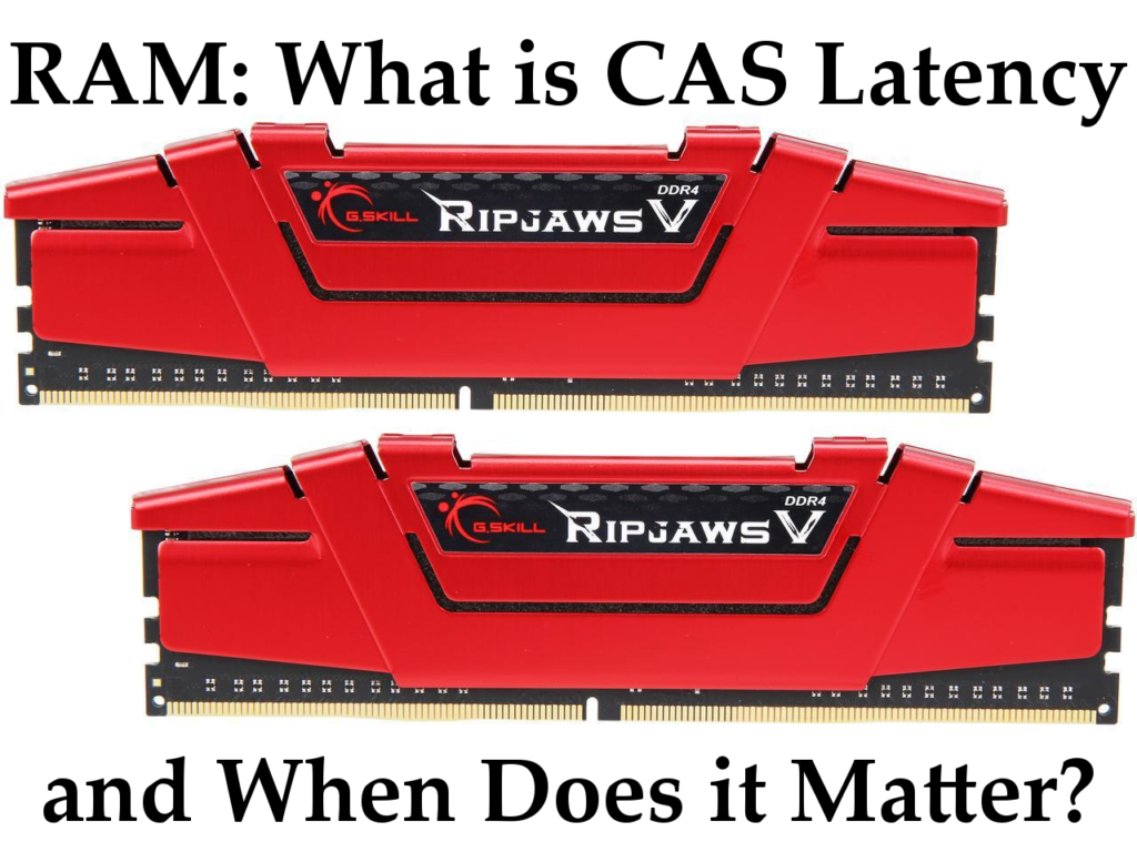 dygtige Gladys Tjen Choosing Your RAM: What is CAS Latency and When Does it Matter? - Logical  Increments Blog