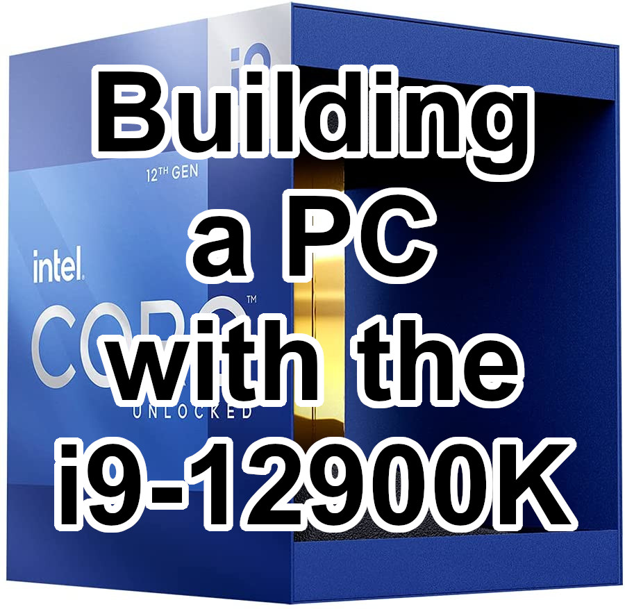 Building a VR-Ready PC with the Intel i9-12900K - Logical Increments Blog
