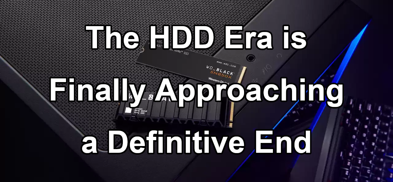 End of the HDD era, Beginning of SSD dominance